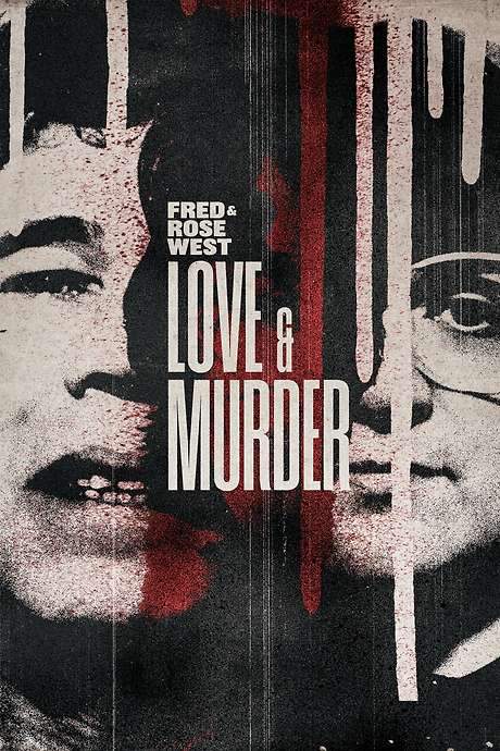 Fred & Rose West: Love & Murder